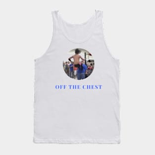 Off the Chest of Timothy Regal Tank Top